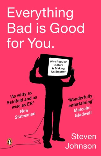 Beispielbild fr Everything Bad Is Good for You: How Popular Culture Is Making Us Smarter zum Verkauf von Wonder Book