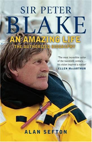 Sir Peter Blake - An Amazing Life (9780141019291) by Alan Sefton