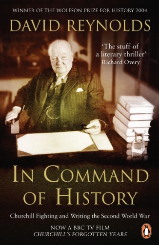 Stock image for In Command of History: Churchill Fighting and Writing the Second World War for sale by AwesomeBooks