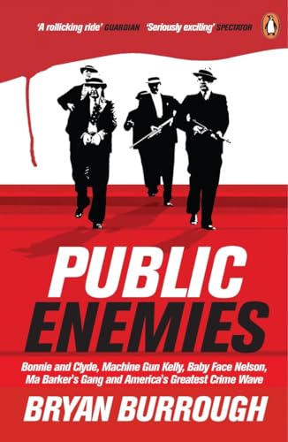 Stock image for Public Enemies [Film Tie-in]: The True Story of America's Greatest Crime Wave for sale by WorldofBooks