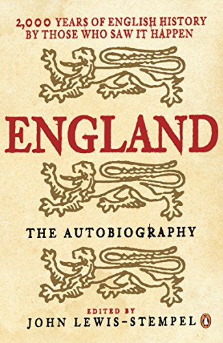 Beispielbild fr England: The Autobiography: 2,000 Years of English History by Those Who Saw it Happen zum Verkauf von WorldofBooks