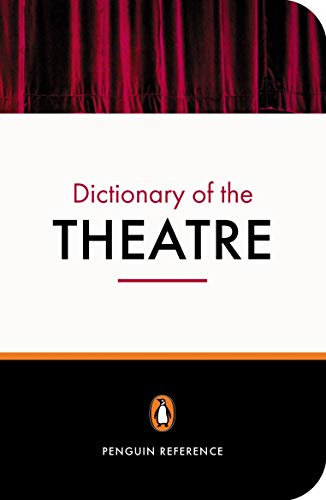 Beispielbild fr The Penguin Dictionary of the Theatre zum Verkauf von WorldofBooks