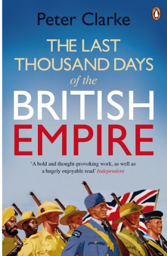 Beispielbild fr The Last Thousand Days of the British Empire : The Demise of a Superpower, 1944-47 zum Verkauf von Better World Books