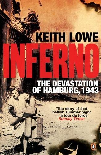 Stock image for Inferno: The Devastation of Hamburg, 1943 for sale by WorldofBooks