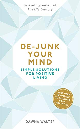 Beispielbild fr De-junk Your Mind: Simple Solutions for Positive Living zum Verkauf von WorldofBooks