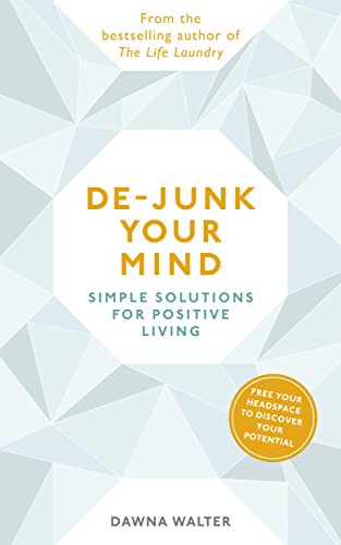 Imagen de archivo de De-junk Your Mind: Simple Solutions for Positive Living a la venta por WorldofBooks