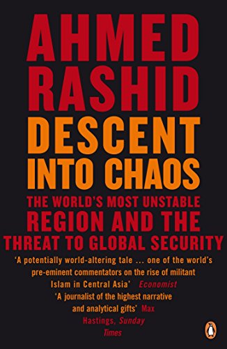 Imagen de archivo de Descent Into Chaos: The World's Most Unstable Region and the Threat to Global Security a la venta por More Than Words