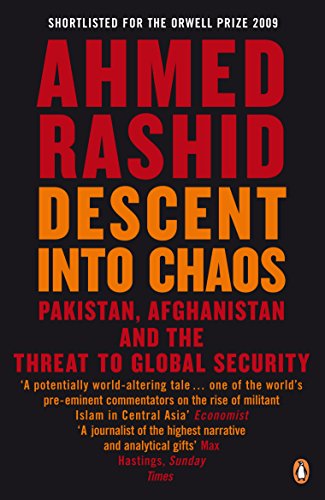 9780141020860: Descent into Chaos: Pakistan, Afghanistan and the threat to global security