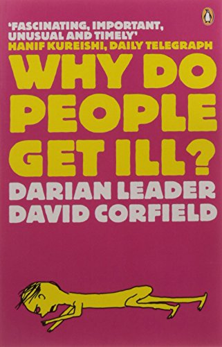 Beispielbild fr Why Do People Get Ill?: Exploring the Mind-body Connection zum Verkauf von WorldofBooks