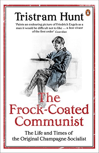 Imagen de archivo de The Frock-coated Communist: The Life and Times of the Original Champagne Socialist a la venta por More Than Words