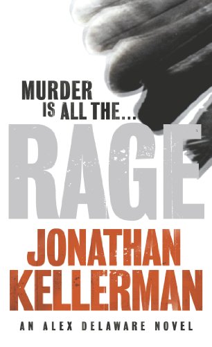 MURDER IS ALL THE - RAGE. An Alex Delaware Novel - Kellerman, Jonathan