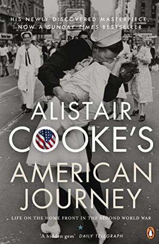Imagen de archivo de Alistair Cooke's American Journey: Life on the Home Front in the Second World War a la venta por WorldofBooks