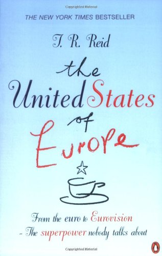 9780141023175: The United States of Europe: The Superpower Nobody Talks About - from the Euro to Eurovision