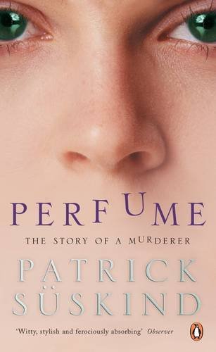 9780141023595: Perfume: the Story of a Murderer