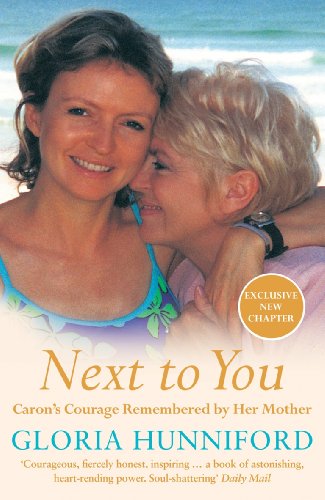 Stock image for Next to You: Caron's Courage Remembered by Her Mother for sale by Wonder Book