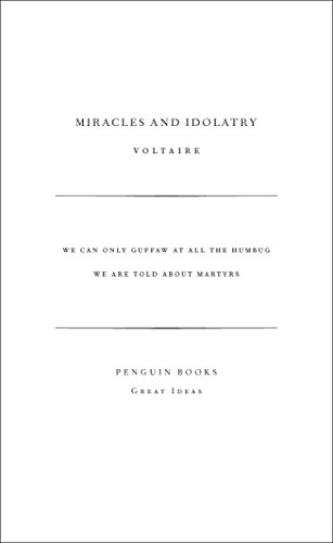 Beispielbild fr Miracles and Idolatry: Voltaire (Penguin Great Ideas) zum Verkauf von WorldofBooks