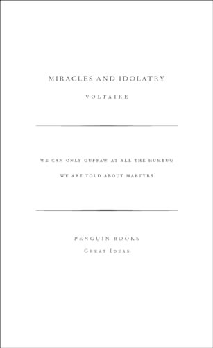 9780141023922: Miracles and Idolatry: Voltaire (Penguin Great Ideas)