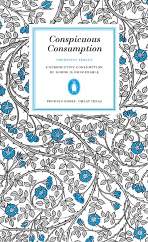 Beispielbild fr Conspicuous Consumption (Penguin Great Ideas) zum Verkauf von WorldofBooks