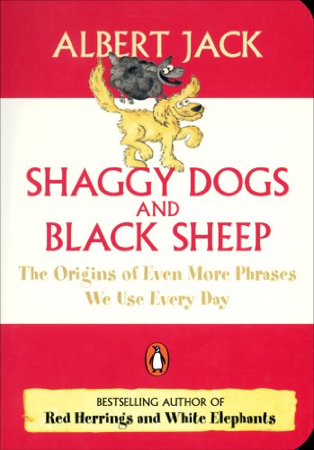 Beispielbild fr Shaggy Dogs And Black Sheep: The Origin Of Even More Phrases We Use Everyday zum Verkauf von ThriftBooks-Atlanta