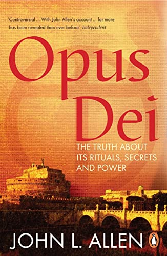 9780141024653: Opus Dei: The Truth About its Rituals, Secrets and Power