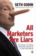 9780141025025: All Marketers Are Liars: The Power of Telling Authentic Stories in a Low-Trust World