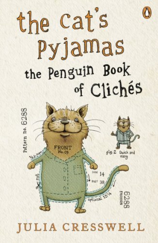 Imagen de archivo de The Cat's Pyjamas: The Penguin Book of Cliches a la venta por More Than Words