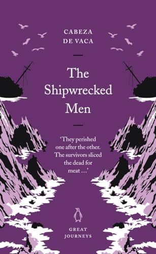 Stock image for Great Journeys Shipwrecked Men (Penguin Great Journeys) for sale by SecondSale