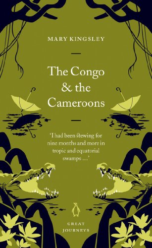 9780141025513: The Congo and the Cameroons (Penguin Great Journeys)