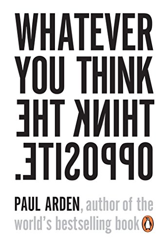9780141025711: Whatever You Think, Think the Opposite