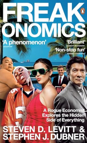 Beispielbild fr Freakonomics. A Rogue Economist Explores the Hidden Side of Everything zum Verkauf von medimops