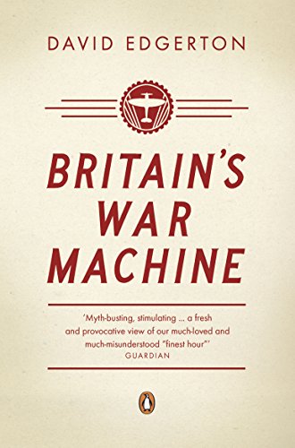 Imagen de archivo de Britain's War Machine: Weapons, Resources and Experts in the Second World War a la venta por WorldofBooks