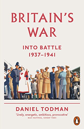 9780141026916: Britain's War: Into Battle, 1937-1941