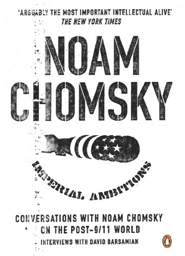 Stock image for Imperial Ambitions : Conversations with Noam Chomsky on the Post 9/11 World for sale by Better World Books