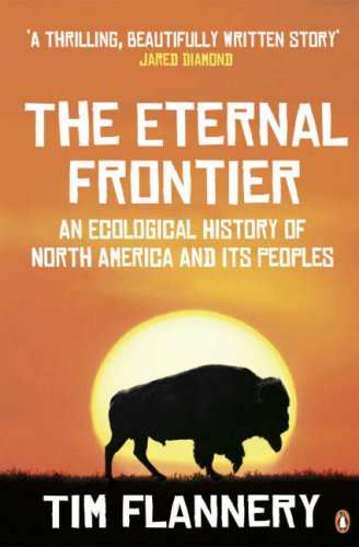 Beispielbild für The Eternal Frontier: An Ecological History of North America and its Peoples zum Verkauf von WorldofBooks