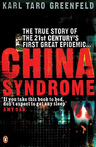 Stock image for China Syndrome: The True Story of the 21st Century's First Great Epidemic for sale by WorldofBooks