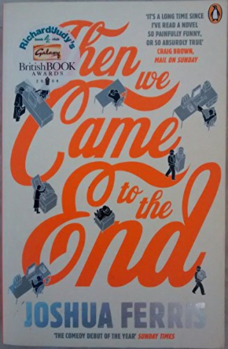 Beispielbild fr Then We Came to the End: A Novel zum Verkauf von AwesomeBooks