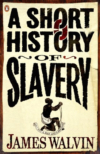 9780141027982: A Short History of Slavery