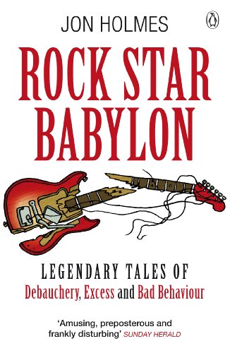 9780141028446: Rock Star Babylon: Jaw-dropping Tales of Debauchery and Strange Behaviour