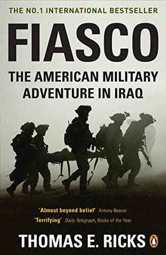 Stock image for Fiasco: The American Military Adventure in Iraq for sale by Once Upon A Time Books