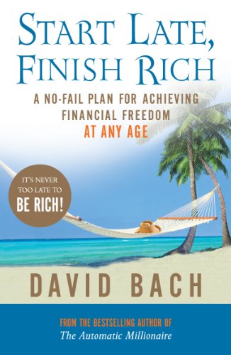 Beispielbild fr Start Late, Finish Rich: A No-fail Plan for Achieving Financial Freedom at Any Age zum Verkauf von WorldofBooks