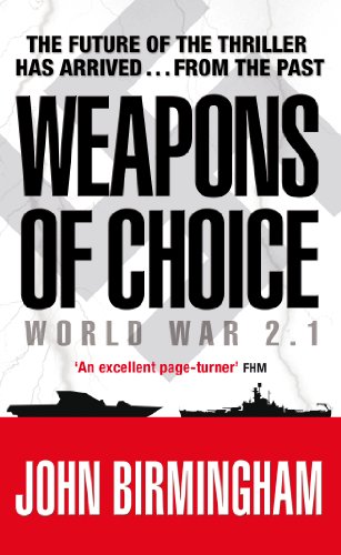 9780141029115: Weapons of Choice: World War 2.1 - Alternative History Science Fiction (Axis of Time Trilogy 1)