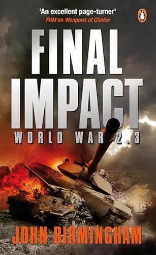 Beispielbild fr Final Impact: World War 2.3 (Axis of Time Trilogy) zum Verkauf von WorldofBooks