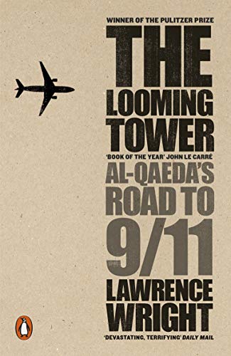 Stock image for The Looming Tower: Al Qaeda's Road to 9/11 for sale by HALCYON BOOKS