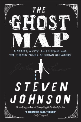 Stock image for The Ghost Map: A Street, an Epidemic and the Hidden Power of Urban Networks. for sale by Kennys Bookshop and Art Galleries Ltd.