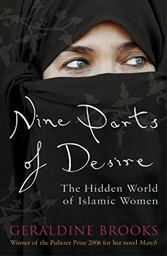 Beispielbild fr Nine Parts of Desire: The Hidden World of Islamic Women zum Verkauf von WorldofBooks