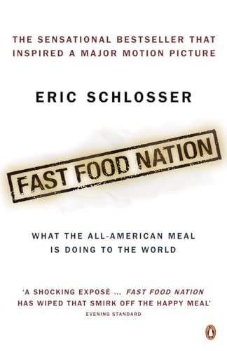 Imagen de archivo de Fast Food Nation: What The All-American Meal is Doing to the World a la venta por WorldofBooks