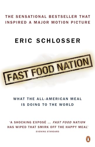 Stock image for Fast Food Nation: What The All-American Meal is Doing to the World for sale by AwesomeBooks