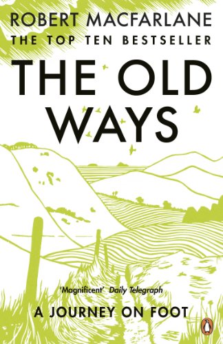 Stock image for The Old Ways: A Journey on Foot for sale by WorldofBooks