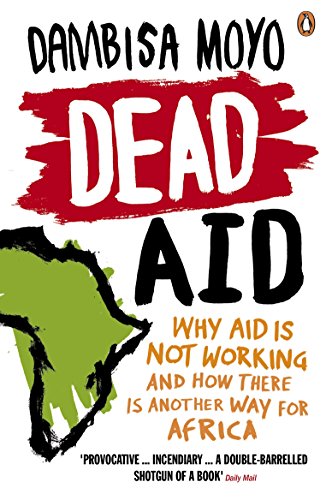 9780141031187: Dead Aid: Why aid is not working and how there is another way for Africa