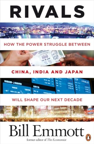 9780141031408: Rivals: How the power struggle between China, India and Japan will shape our next decade